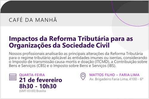 APF Convida: Café da manhã: Impactos da Reforma Tributária para as Organizações da Sociedade Civil - dia 21/02 - 8h30 (presencial)