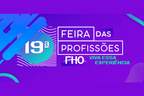 19ª Feira das Profissões da FHO acontece de 2 a 5 de outubro. Confira a programação do evento