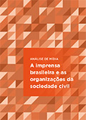 A imprensa brasileira e as organizacoes da sociedade civil